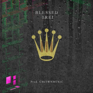 Blessed (Prod. CHITWNMUSIC)