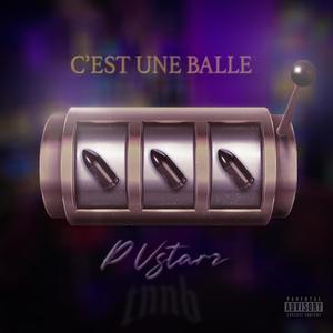 C'EST UNE BALLE (Explicit)