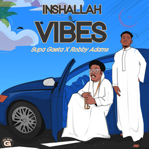 Inshallah & Vibes