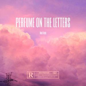 Perfume on The Letters (Explicit)