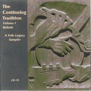 The Continuing Tradition Volume 1: Ballads, A Folk-Legacy Sampler