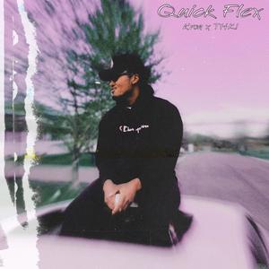 Quick Flex (feat. THK!) (Explicit)