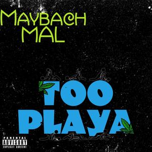 Too Playa (Explicit)