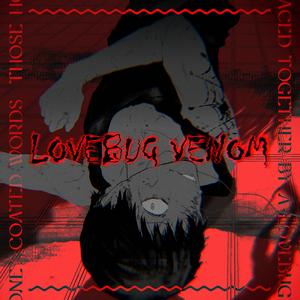 Lovebug Venom (feat. KOSMiYU) (Explicit)