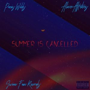Summer Is Cancelled (Explicit)