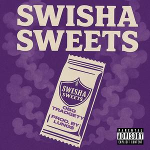 Swisha Sweets (Explicit)