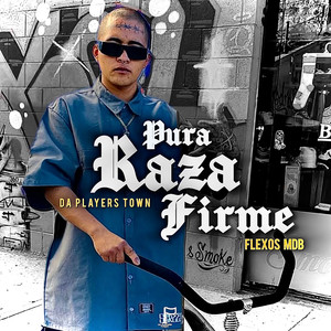 Pura Raza Firme (Explicit)