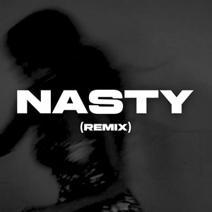 Nasty (Remix) [Explicit]