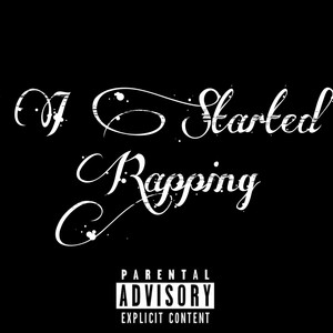 Started Rapping (Explicit)