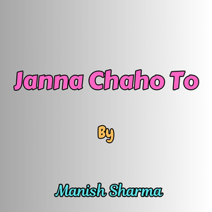Janna Chaho To