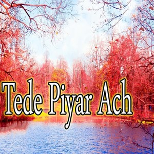 Tede Piyar Ach