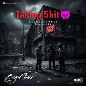 Taking shit (Explicit)