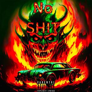 No Sh!t (feat. GoldxDie) [Explicit]