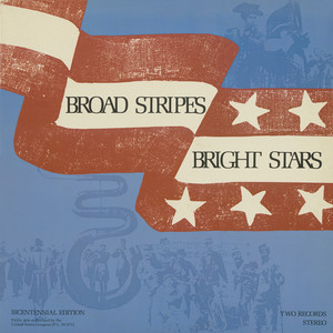 United States Military Bands: Broad Stripes Bright Stars