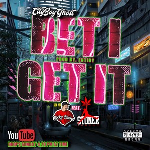 Bet I Get It (Explicit)