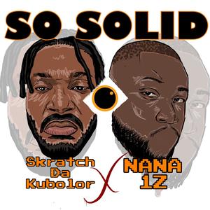 So solid (feat. Skratch Da kubolor)