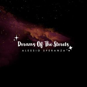 Dreams Of The Streets