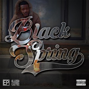 Black Spring - EP (Explicit)