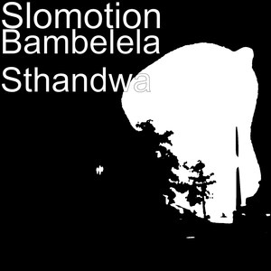 Bambelela Sthandwa