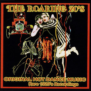 The Roaring 20s: Rare Original 1920s Recordings