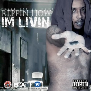 Reppin How I'm Livin (Explicit)