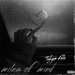 Miles of mind (Explicit)
