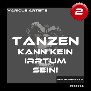 Tanzen kann kein Irrtum sein!, Vol. 2 - The Techno and Tech House Collection