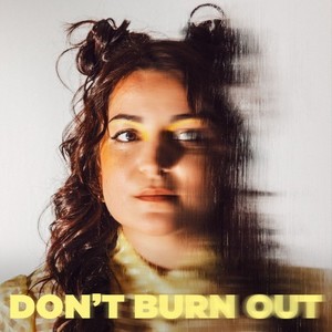 Don't Burn Out