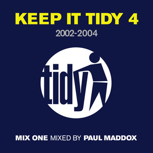 Keep It Tidy 4: 2002 - 2004