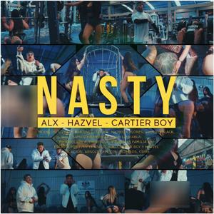 Nasty (feat. Hazvel & Jcs Cartier Boy) [Explicit]