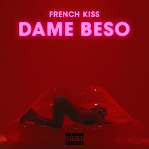 Dame Beso (Explicit)