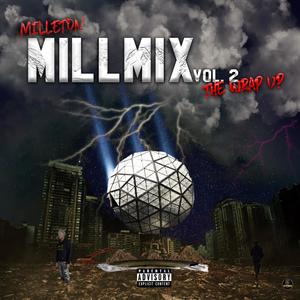 MillMix Vol 2 :The Wrap Up (Explicit)