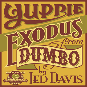 Yuppie Exodus from Dumbo (Explicit)