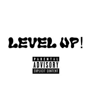 Level Up! (feat. Bankroll Tecc & F.O.E. Dman) [Explicit]