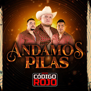 Andamos Pilas (Explicit)