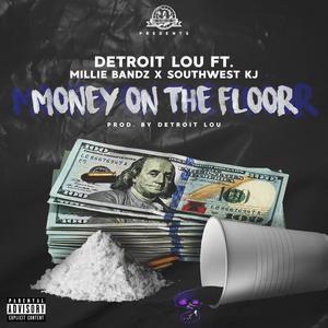 Money On The Floor (feat. Millie Bandz & Southwest KJ) [Explicit]