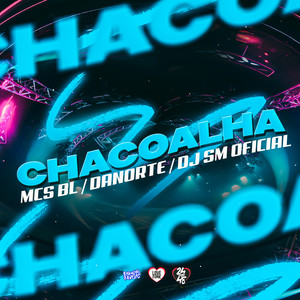 Chacoalha (Explicit)