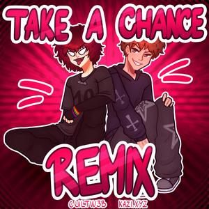 Take A Chance (kazi.xyz remix)