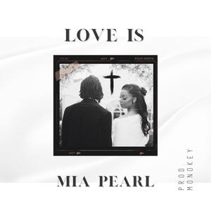 LOVE IS