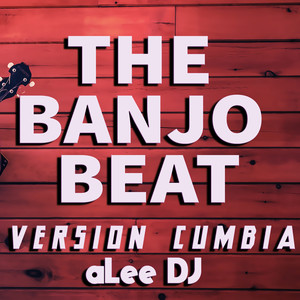 The Banjo Beat (Versión Cumbia)