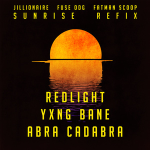 Sunrise (Redlight, Yxng Bane & Abra Cadabra Refix)