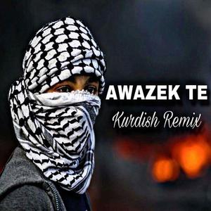 Kurdish _Awazek te_ (Explicit)