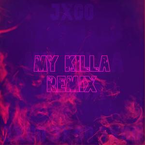 My Killa (Remix|Explicit)