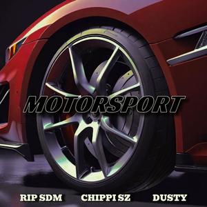 MOTORSPORT (feat. Rip Sdm & Chippi Sz) (Explicit)
