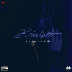 Blue lights (feat. P.I.C & Nineteen98) [Explicit]