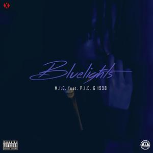 Blue lights (feat. P.I.C & Nineteen98) (Explicit)