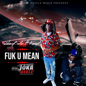 Fuk U Mean (Explicit)