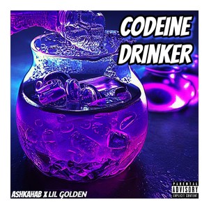 Codeine Drinker (Explicit)