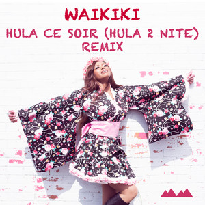 Hula Ce Soir (Hula 2 Nite) Remix