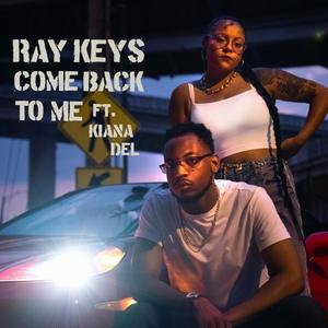 Come Back to Me(feat. Kiana Del)